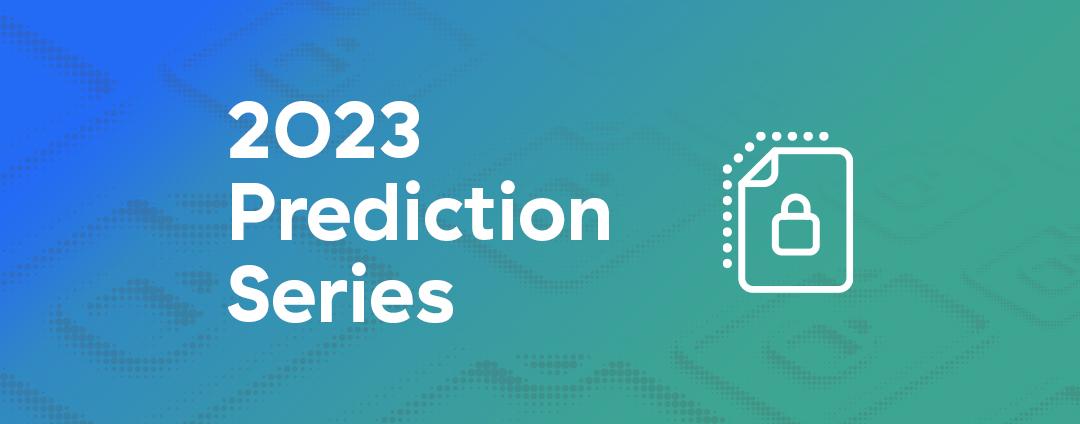 Data protection predictions 2023 Data protection predictions 2023