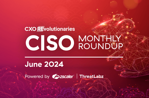 CISO Monthly Roundup, June 2024: ValleyRAT, SmokeLoader, Kimsuky, ZL ‘24 cyber &amp; AI keynote, and ransomware updates
